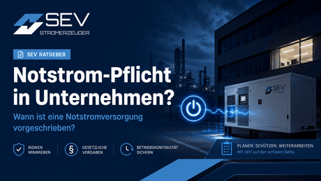 Notstrompflicht in Unternehmen – wann ist eine Notstromversorgung vorgeschrieben? - SEV